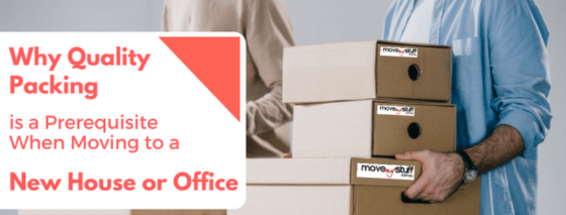 why-quality-packing-is-a-prerequisite-when-moving-to-a-new-house-or-office